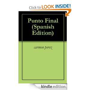 Punto Final (Spanish Edition) carmen perez  Kindle Store