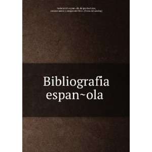  BibliografiÌa espanÌ?ola comerciantes y amigos del 
