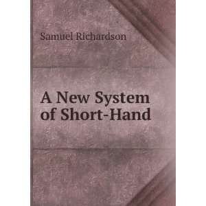  A New System of Short Hand Samuel Richardson Books