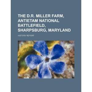  The D.R. Miller farm, Antietam National Battlefield, Sharpsburg 