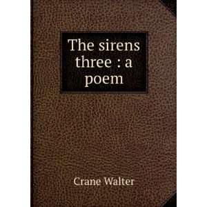  The sirens three  a poem Walter Crane Books