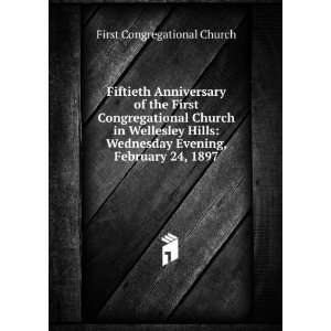 Fiftieth Anniversary of the First Congregational Church in Wellesley 