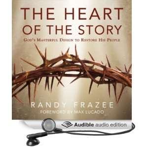 The Heart of the Story Gods Masterful Design to Restore His People 