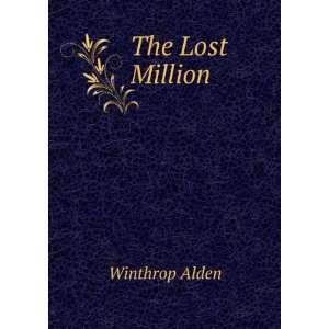  The Lost Million Winthrop Alden Books