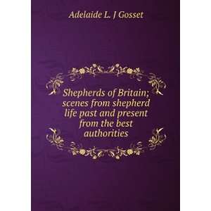   and present from the best authorities Adelaide L. J Gosset Books