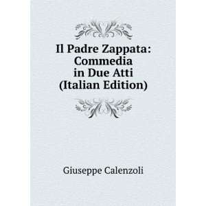    Commedia in Due Atti (Italian Edition) Giuseppe Calenzoli Books