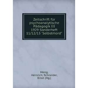  11/12/13 Selbstmord Heinrich; Schneider, Ernst (Hg.) Meng Books