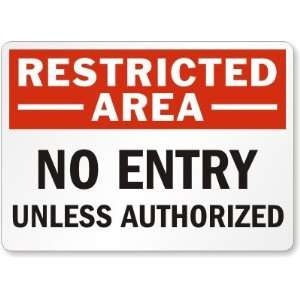    No Entry Unless Authorized Plastic Sign, 14 x 10
