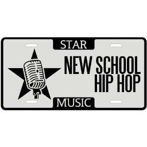  New  I Am A New School Hip Hop Star   License Plate 