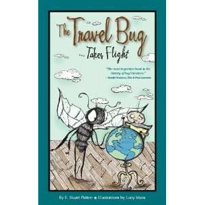  The Travel Bug Takes Flight [Paperback] E. Stuart Patton 