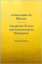 Geographies of Writing Inhabiting Places and Encountering Difference 