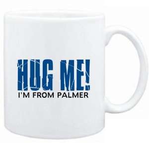  Mug White  HUG ME, IM FROM Palmer  Usa Cities Sports 