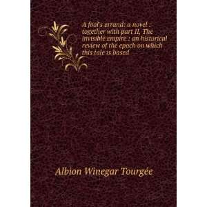   epoch on which this tale is based Albion Winegar TourgÃ©e Books