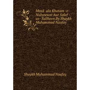 MasÃ¢Â?ÂTMala Khatam  e  Nubuwwat Aur Salaf  us  Saliheen By 