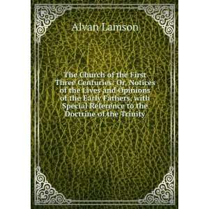   Special Reference to the Doctrine of the Trinity Alvan Lamson Books