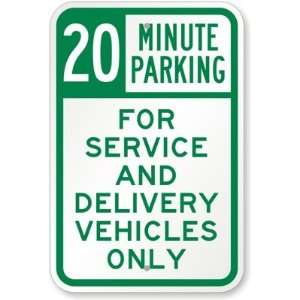  20 Minutes Parking For Service And Delivery Vehicles Only 