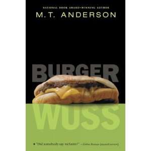  Burger Wuss[ BURGER WUSS ] by Anderson, M. T. (Author) Jan 