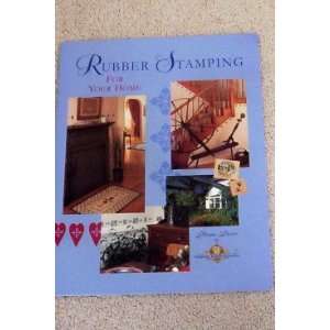  Rubber Stamping For Your Home    General Instructions and 