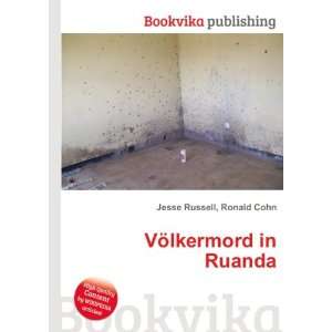  VÃ¶lkermord in Ruanda Ronald Cohn Jesse Russell Books