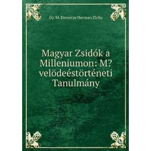 Milleniumon M?velÃ¶deÃ©stÃ¶rtÃ©neti TanulmÃ¡ny Gy. M 