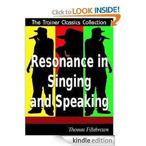 Resonance in Singing and Speaking [Illustrated] THOMAS FILLEBROWN 