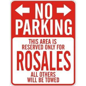   PARKING  RESERVED ONLY FOR ROSALES  PARKING SIGN