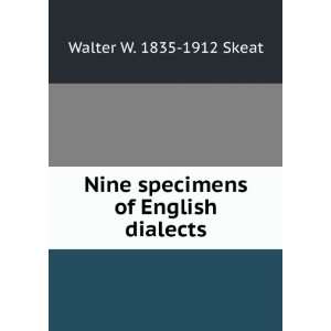  Nine specimens of English dialects Walter W. 1835 1912 