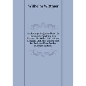   Sich Im Rechnen Ã?ben Wollen (German Edition) Wilhelm Wittmer Books