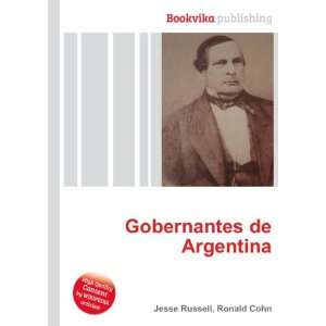  Gobernantes de Argentina Ronald Cohn Jesse Russell Books