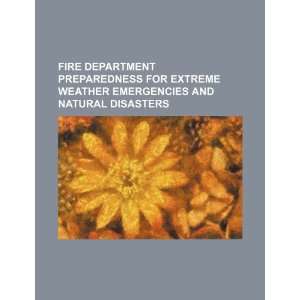   preparedness for extreme weather emergencies and natural disasters