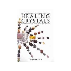 Illustrated Directory of Healing Crystals by Eason, Cassandr (BILLDIRH 