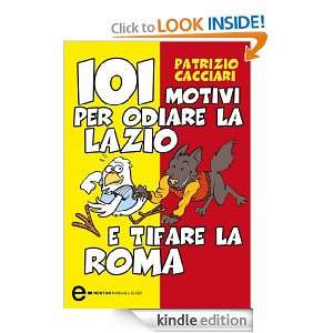 101 motivi per odiare la Lazio e tifare la Roma (Italian Edition 