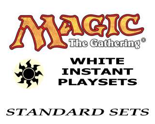 MTG WHITE INSTANT PLAYSETS (x4 CARDS) FROM STANDARD SETS MAGIC THE 