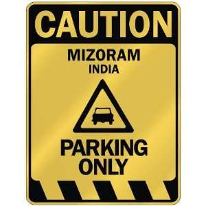   CAUTION MIZORAM PARKING ONLY  PARKING SIGN INDIA