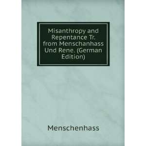  Misanthropy and Repentance Tr. from Menschanhass Und Rene 