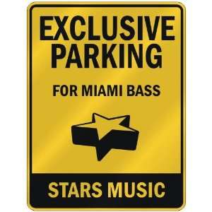 EXCLUSIVE PARKING  FOR MIAMI BASS STARS  PARKING SIGN 