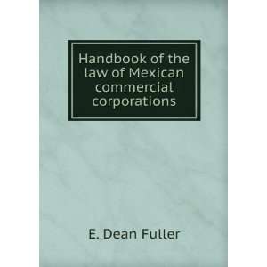  Handbook of the law of Mexican commercial corporations 