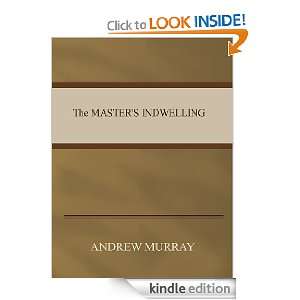  The Masters Indwelling eBook ANDREW MURRAY Kindle Store