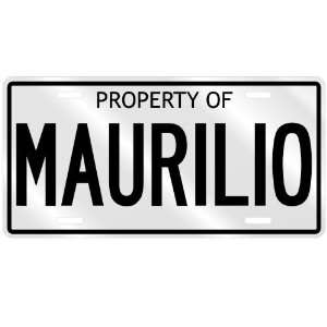  PROPERTY OF MAURILIO LICENSE PLATE SING NAME