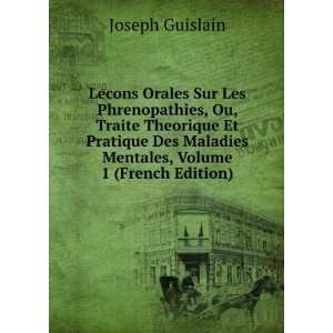   Maladies Mentales, Volume 1 (French Edition) Joseph Guislain Books