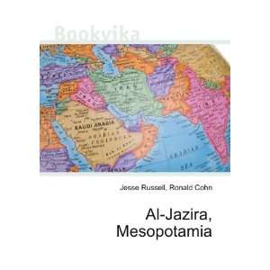 Al Jazira, Mesopotamia Ronald Cohn Jesse Russell  Books