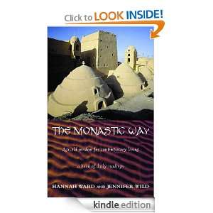 The Monastic Way A Journey through the Year Hannah Ward and Jennifer 