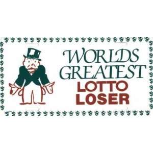  Worlds Greatest Lotto Loser Front Novelty License Plate 