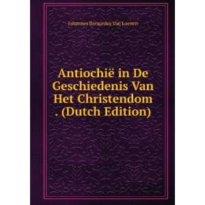   Christendom . (Dutch Edition) Johannes Bernardus Van Loenen Books