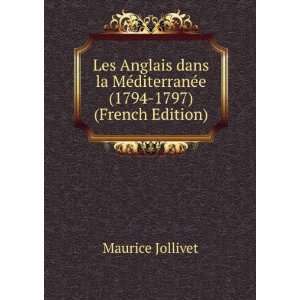   ©diterranÃ©e (1794 1797) (French Edition) Maurice Jollivet Books