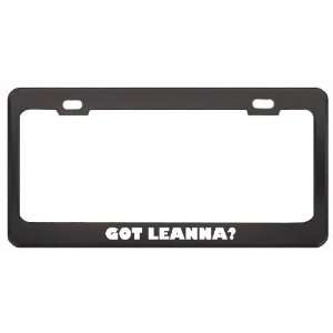 Got Leanna? Career Profession Black Metal License Plate Frame Holder 