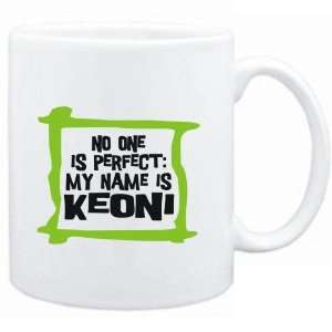   No one is perfect My name is Keoni  Male Names