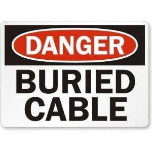  Danger Buried Cable Engineer Grade Sign, 24 x 18 