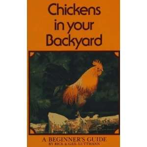  Chickens In Your Backyard A Beginners Guide (Paperback 