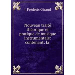   musique instrumentale contenant la . J. FrÃ©dÃ©ric Giraud